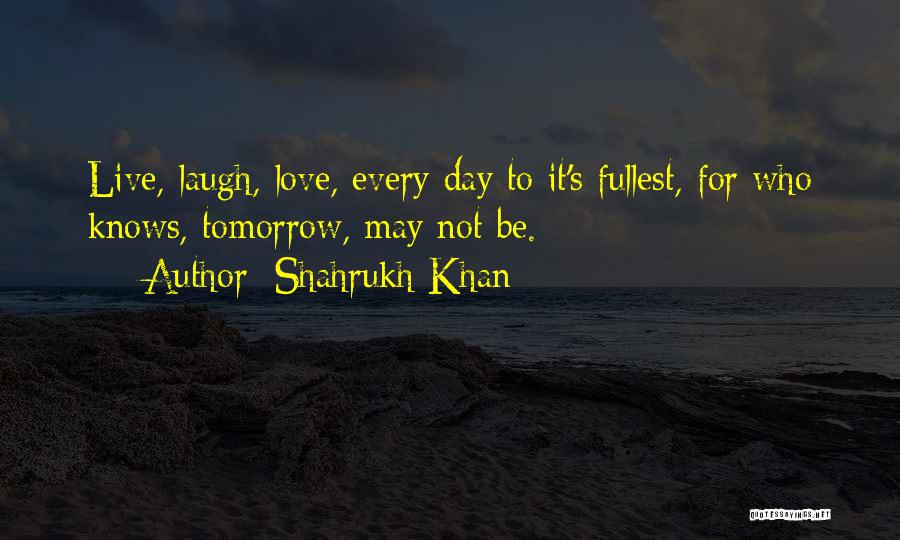 Shahrukh Khan Quotes 1269505