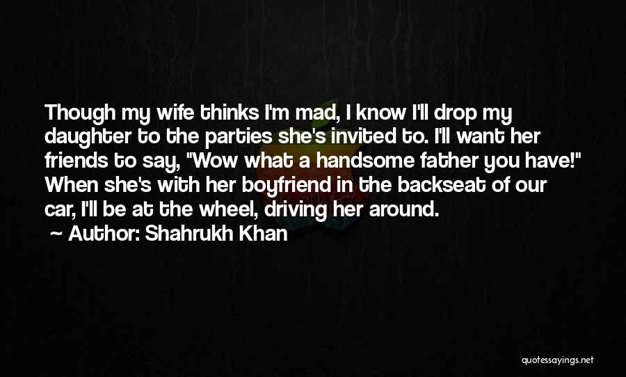 Shahrukh Khan Quotes 1534812