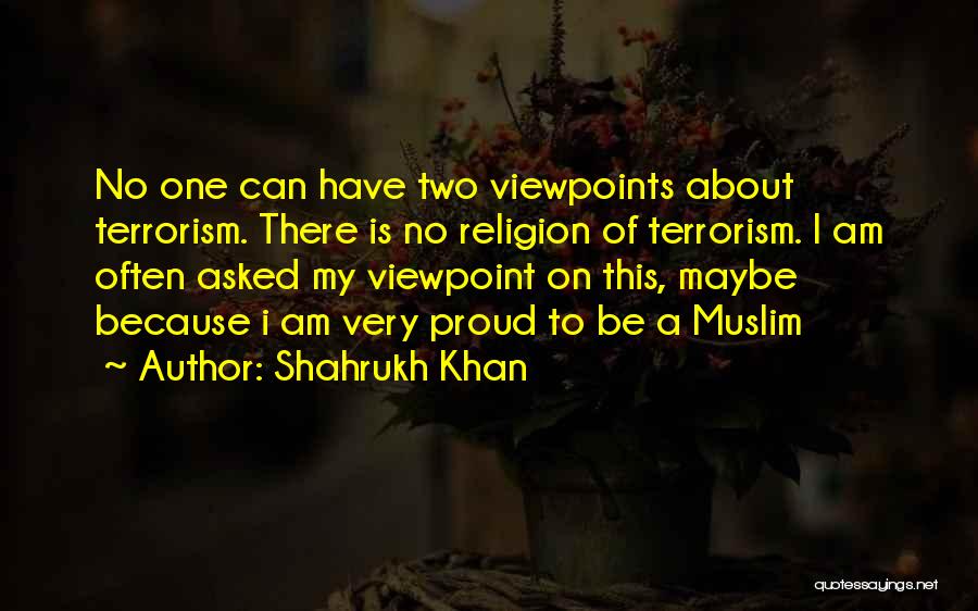 Shahrukh Khan Quotes 1610815