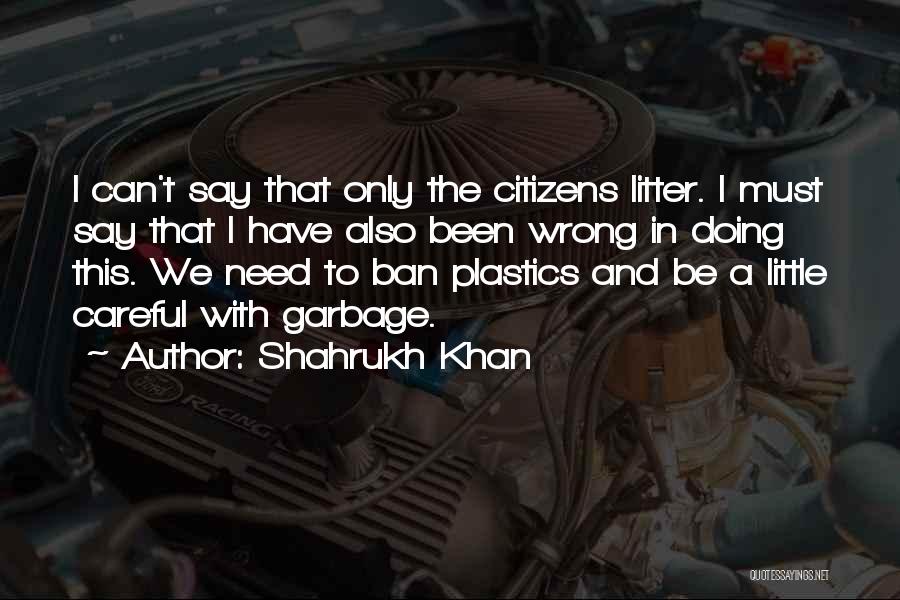 Shahrukh Khan Quotes 1736850