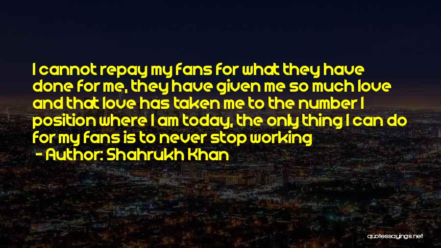 Shahrukh Khan Quotes 1745791