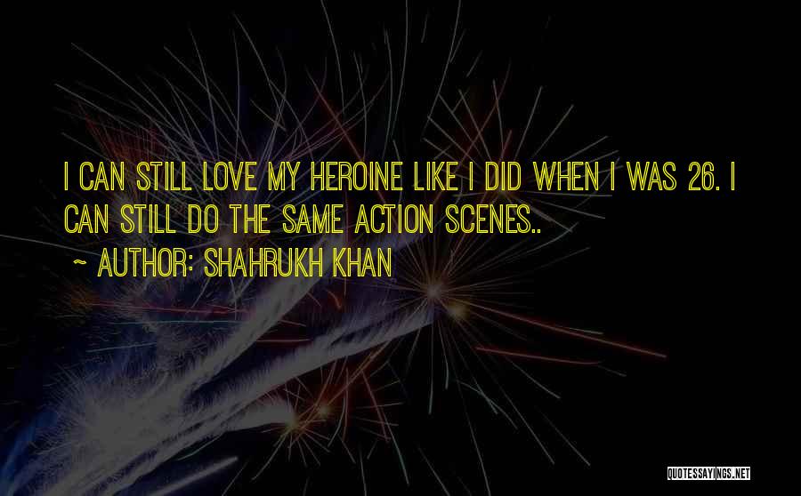 Shahrukh Khan Quotes 2133575