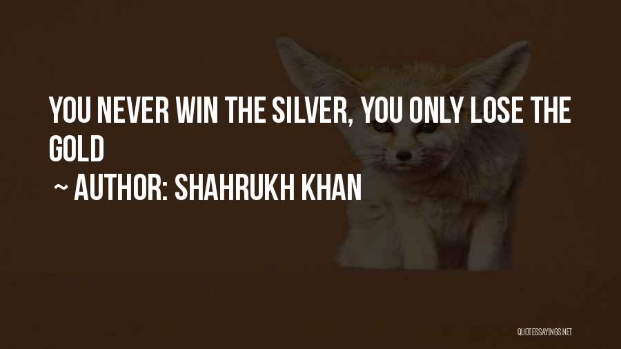 Shahrukh Khan Quotes 2164310