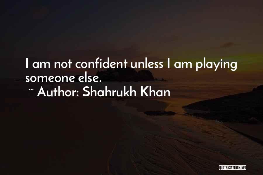 Shahrukh Khan Quotes 388440