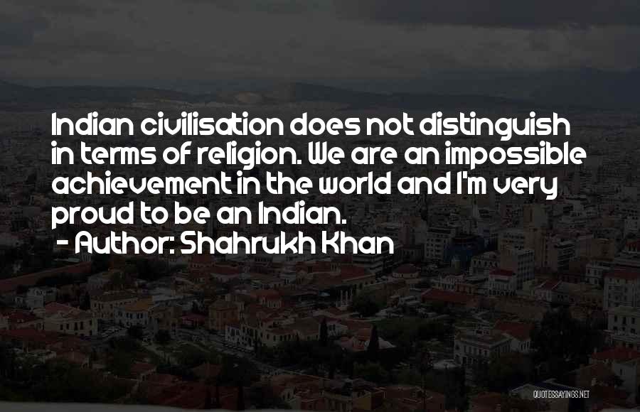 Shahrukh Khan Quotes 709824