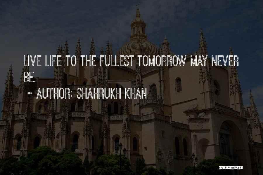 Shahrukh Khan Quotes 739648