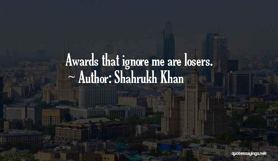 Shahrukh Khan Quotes 745320