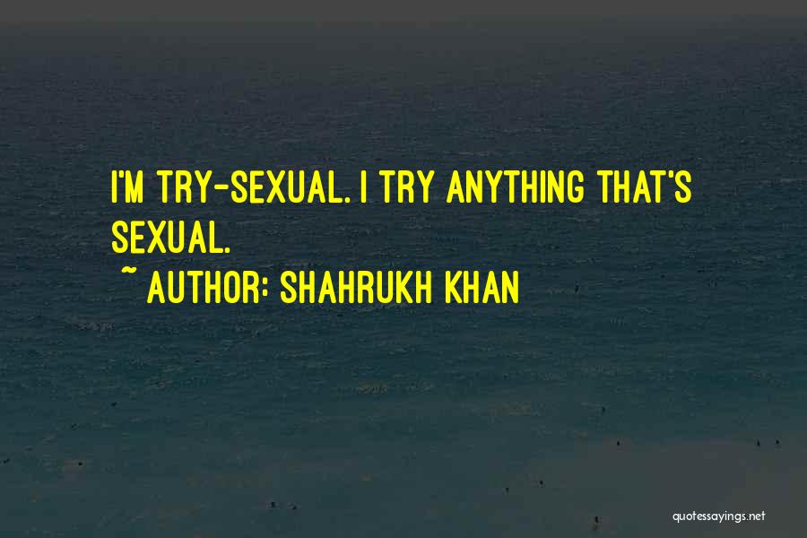 Shahrukh Khan Quotes 899831