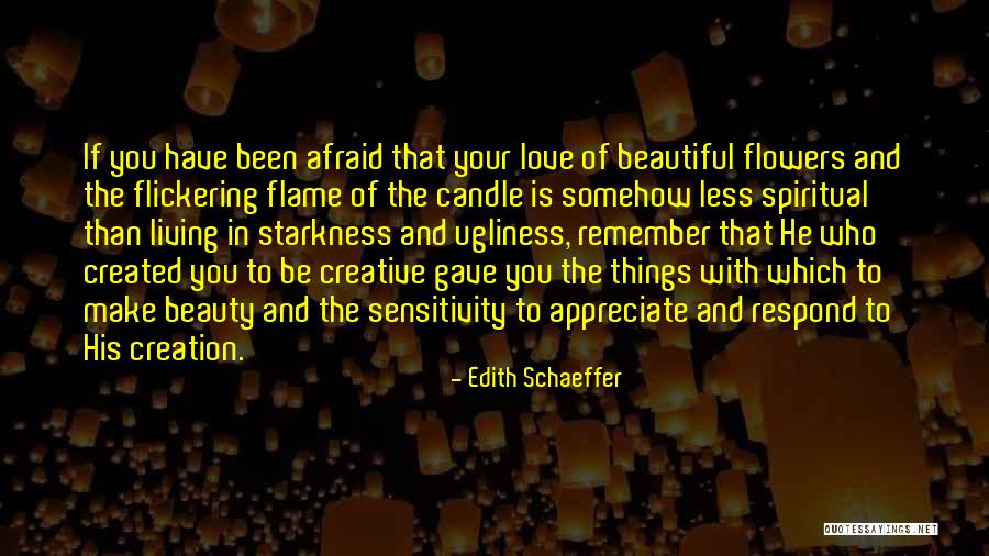 Shahzoda Muhammedova Quotes By Edith Schaeffer Shahzoda Muhammedova Quotes By Edith Schaeffer