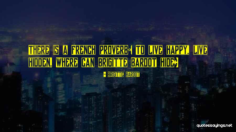 Shaida Safai Quotes By Brigitte Bardot Shaida Safai Quotes By Brigitte Bardot