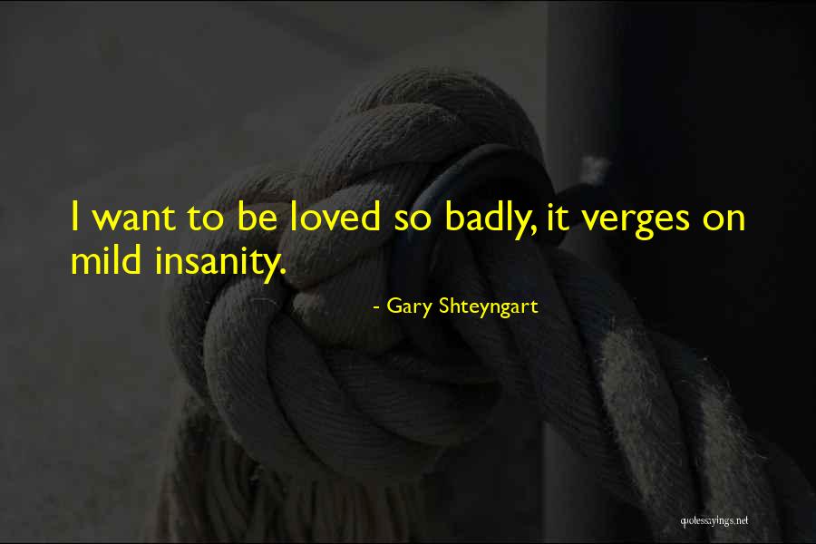Shaiful Islam Quotes By Gary Shteyngart Shaiful Islam Quotes By Gary Shteyngart