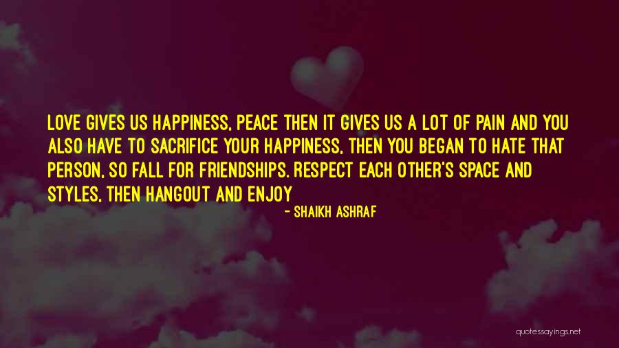 Shaikh Quotes By Shaikh Ashraf Shaikh Quotes By Shaikh Ashraf