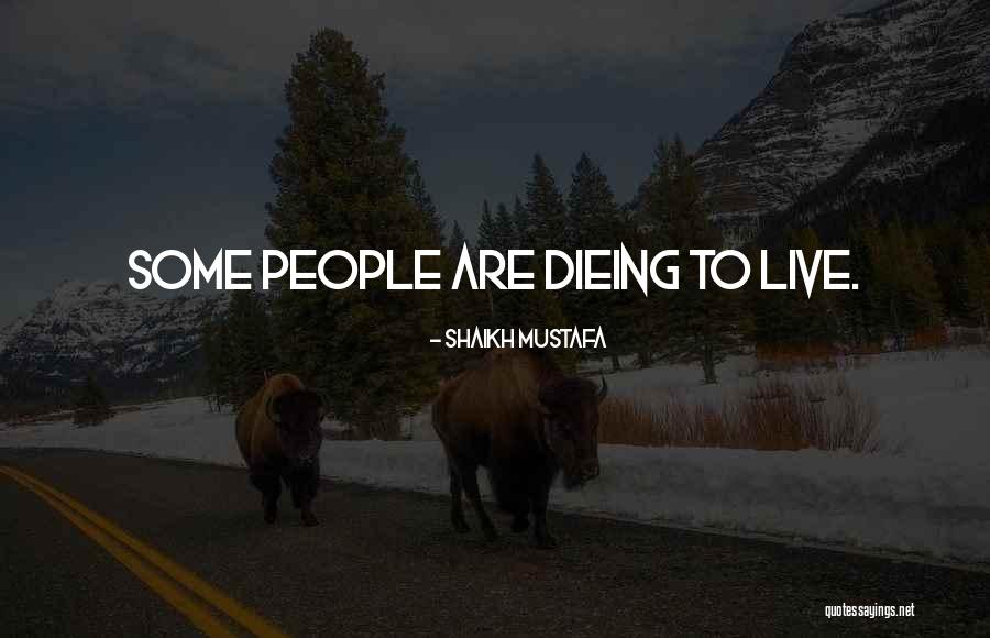 Shaikh Quotes By Shaikh Mustafa Shaikh Quotes By Shaikh Mustafa