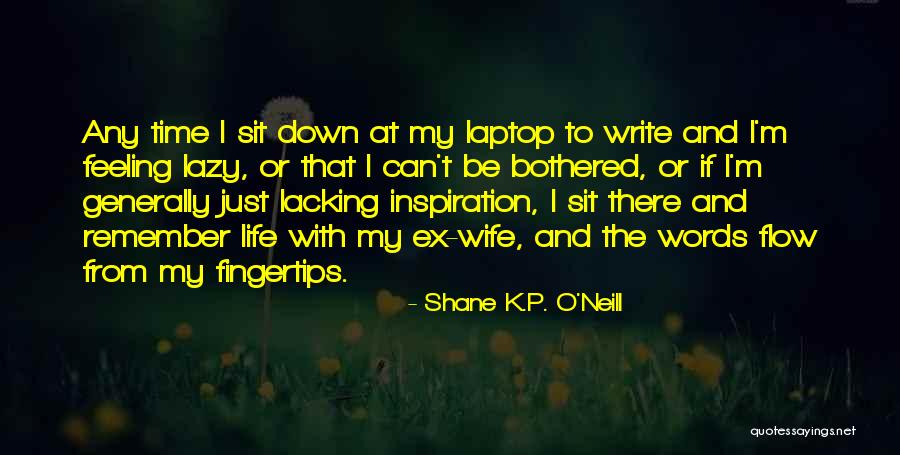 Shaindel Hochman Quotes By Shane K.P. O'Neill Shaindel Hochman Quotes By Shane K.P. O'Neill