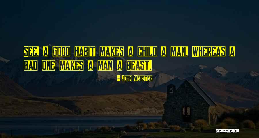 Shak Karna Quotes By John Webster Shak Karna Quotes By John Webster