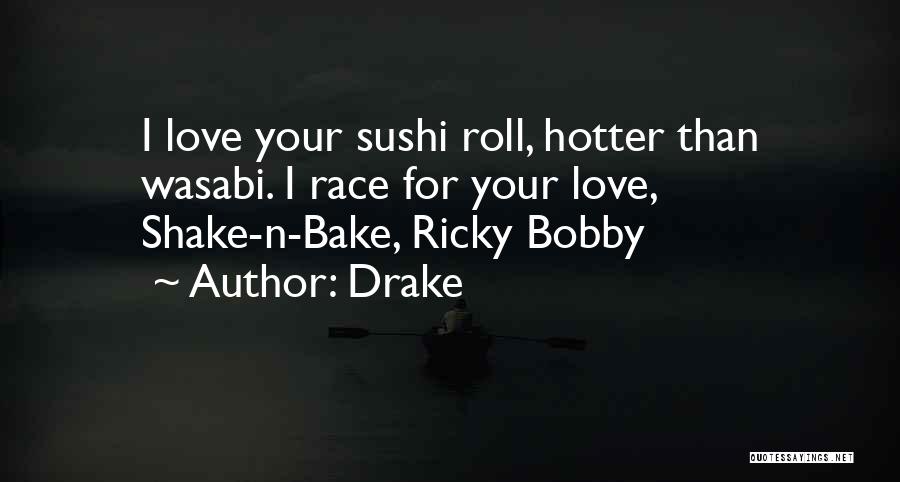 Shake & Bake Quotes By Drake