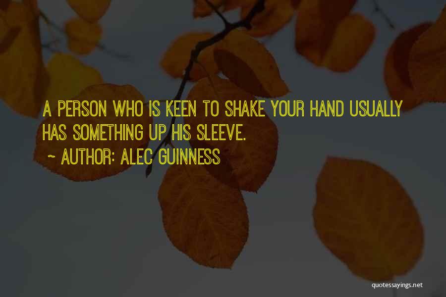 Shake Hands Quotes By Alec Guinness
