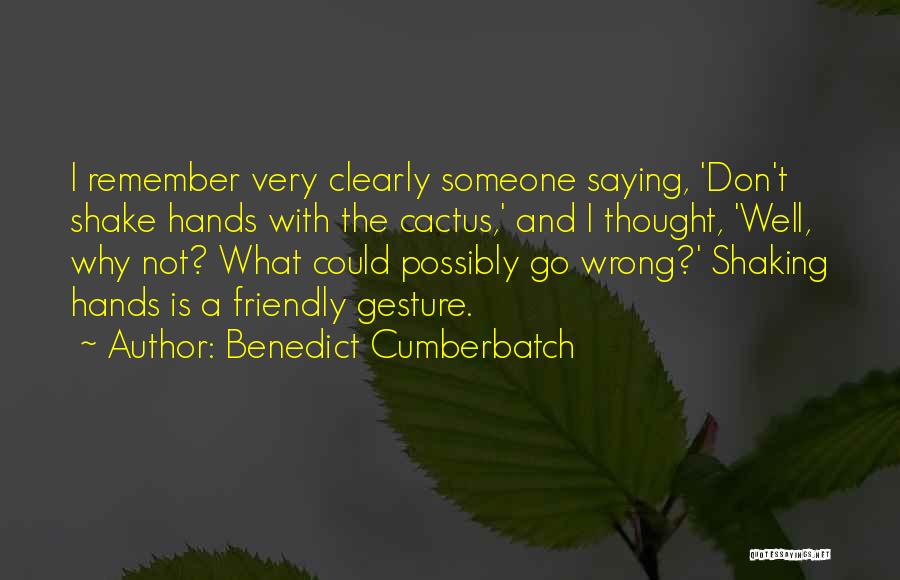 Shake Hands Quotes By Benedict Cumberbatch