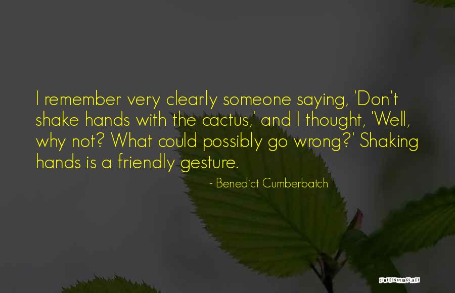 Shake Hands Quotes By Benedict Cumberbatch