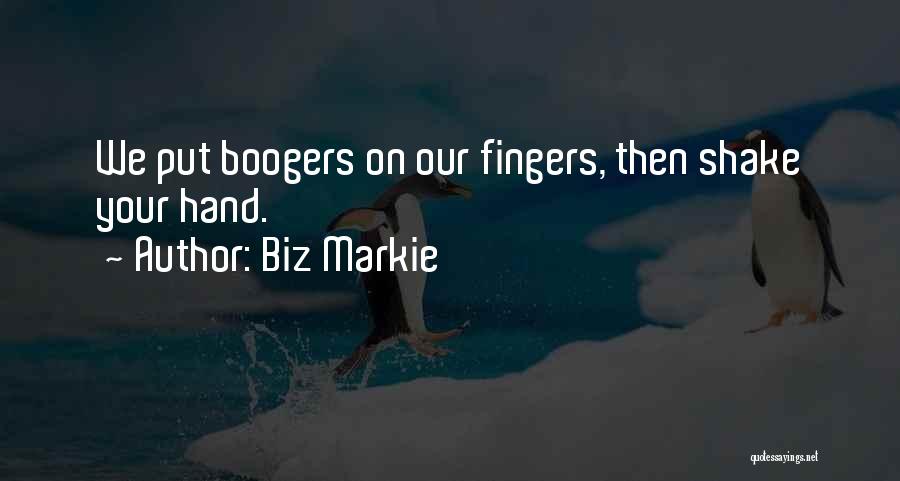 Shake Hands Quotes By Biz Markie