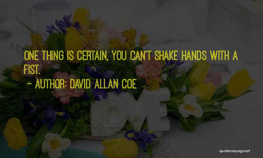 Shake Hands Quotes By David Allan Coe