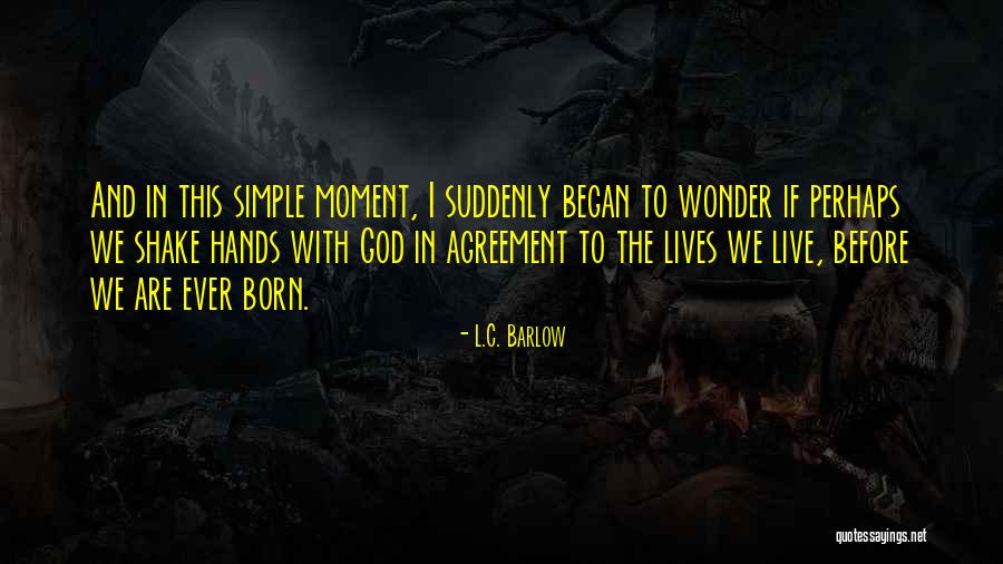 Shake Hands Quotes By L.C. Barlow Shake Hands Quotes By L.C. Barlow