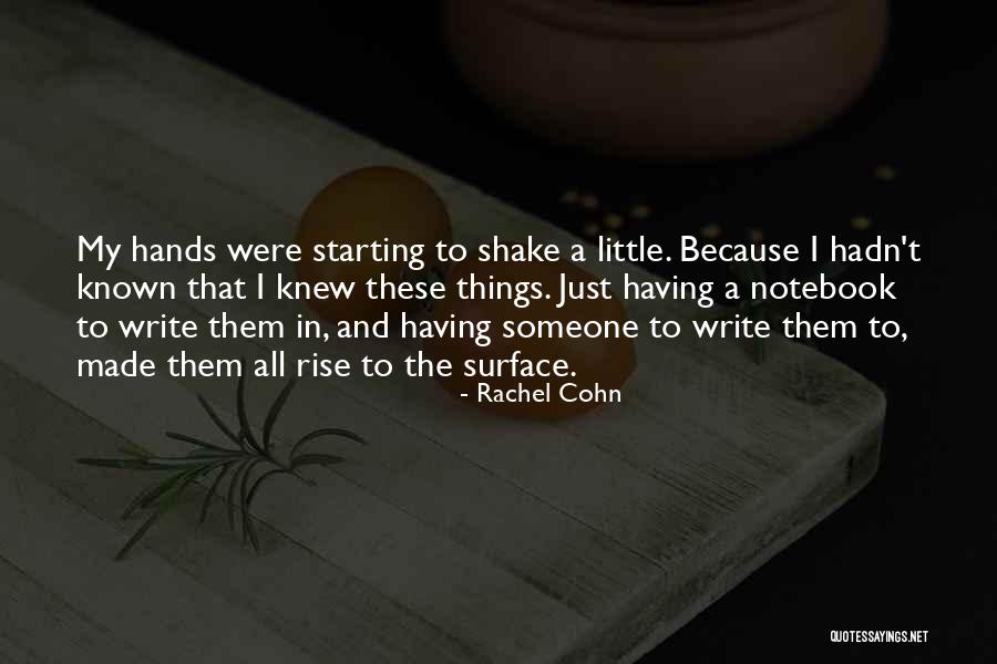 Shake Hands Quotes By Rachel Cohn