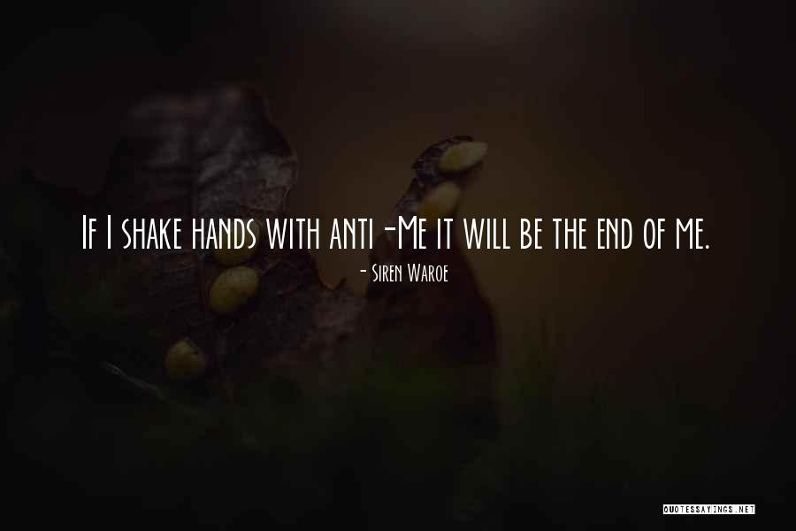 Shake Hands Quotes By Siren Waroe