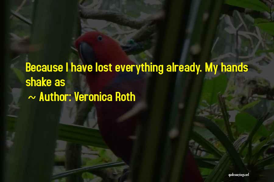 Shake Hands Quotes By Veronica Roth