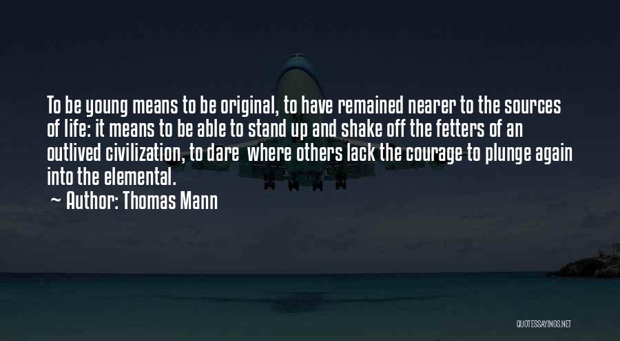 Shake It Up Quotes By Thomas Mann