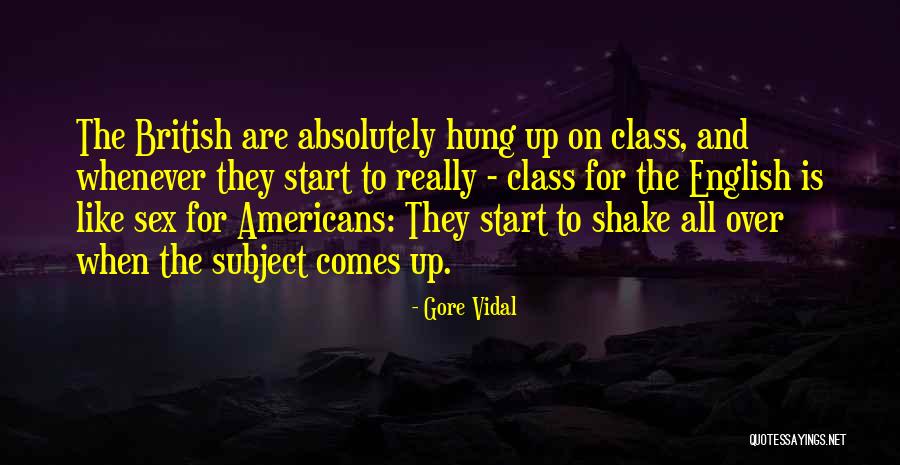 Shake It Up Start It Up Quotes By Gore Vidal