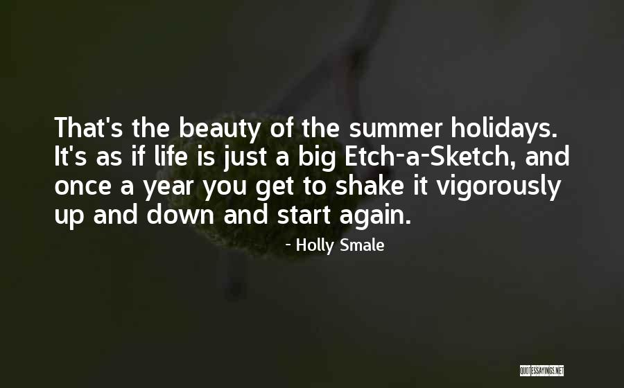 Shake It Up Start It Up Quotes By Holly Smale