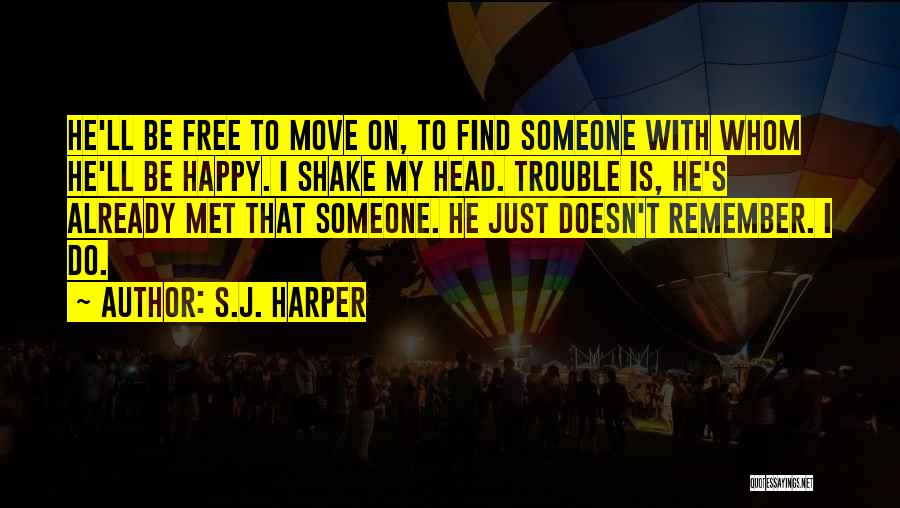 Shake My Head Quotes By S.J. Harper