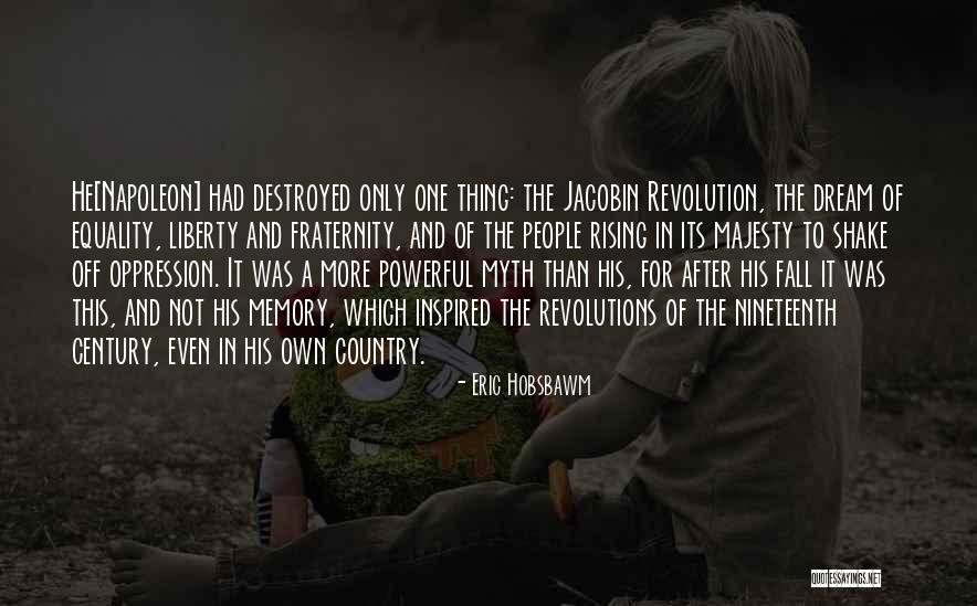 Shake Off Quotes By Eric Hobsbawm Shake Off Quotes By Eric Hobsbawm