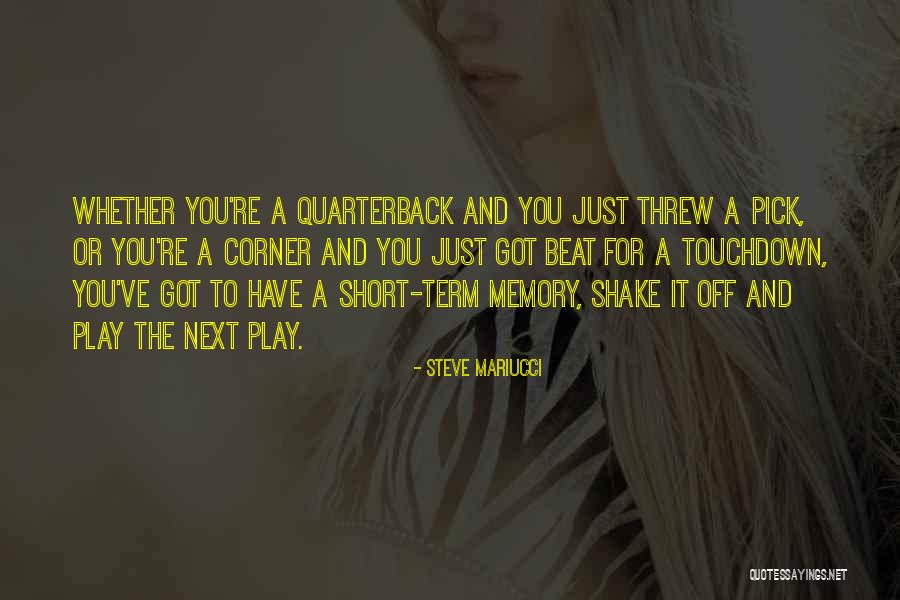Shake Off Quotes By Steve Mariucci Shake Off Quotes By Steve Mariucci