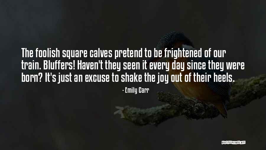 Shake Out Quotes By Emily Carr Shake Out Quotes By Emily Carr