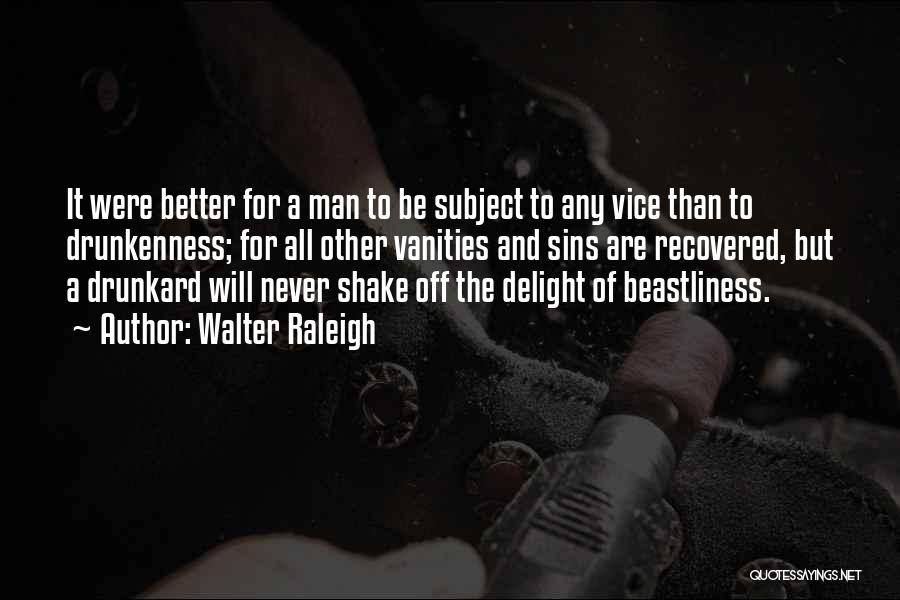 Shake Quotes By Walter Raleigh