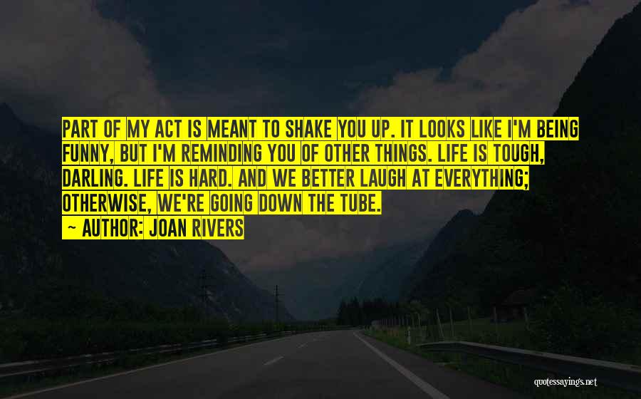 Shake Things Up Quotes By Joan Rivers