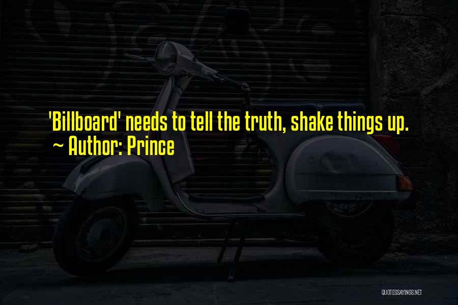 Shake Things Up Quotes By Prince