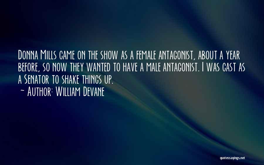 Shake Things Up Quotes By William Devane