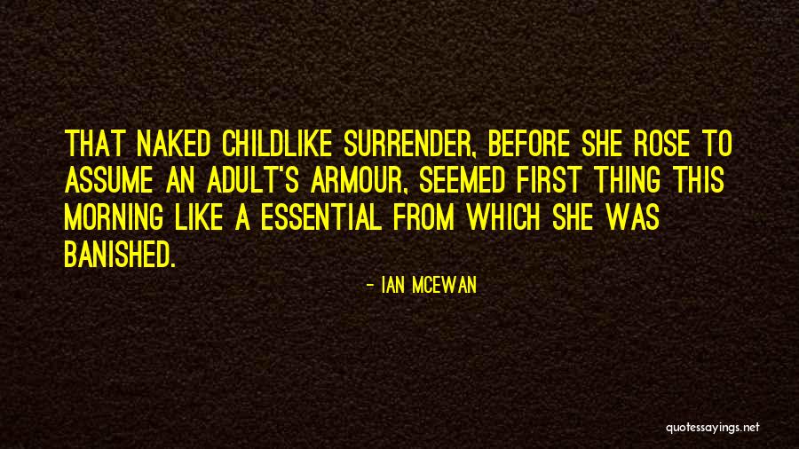 Shake Your Dread Quotes By Ian McEwan Shake Your Dread Quotes By Ian McEwan