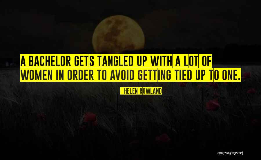 Shakeeb Yunus Quotes By Helen Rowland Shakeeb Yunus Quotes By Helen Rowland