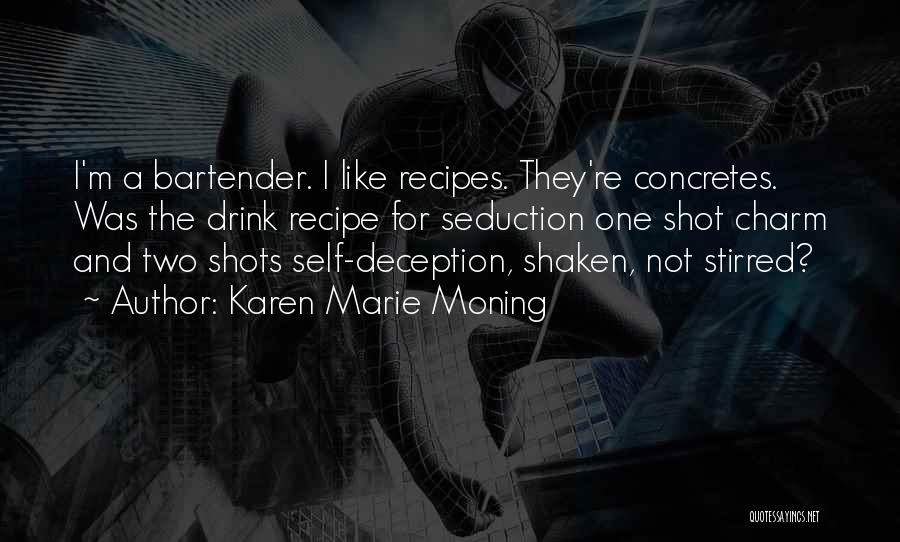 Shaken Not Stirred Quotes By Karen Marie Moning