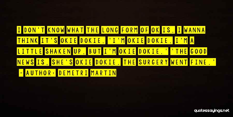 Shaken Up Quotes By Demetri Martin