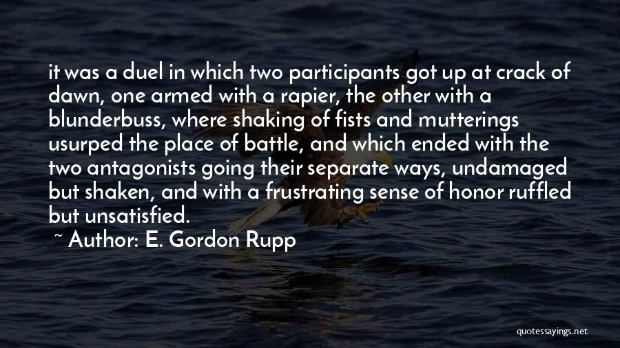 Shaken Up Quotes By E. Gordon Rupp