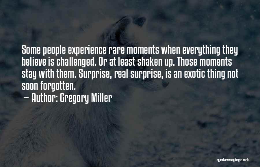 Shaken Up Quotes By Gregory Miller