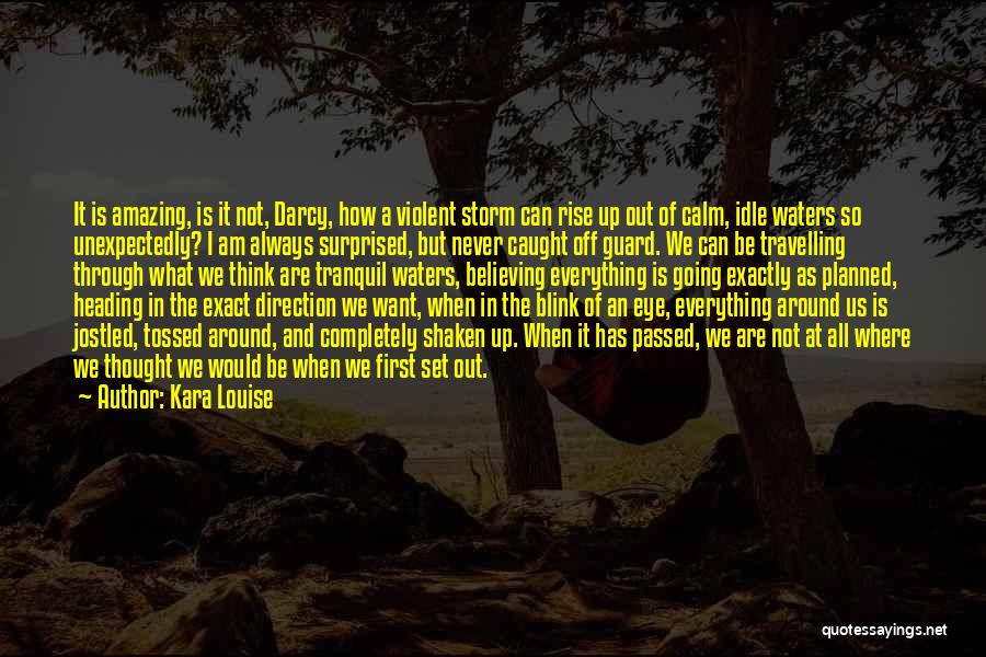 Shaken Up Quotes By Kara Louise