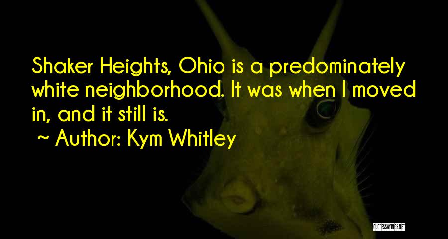 Shaker Quotes By Kym Whitley