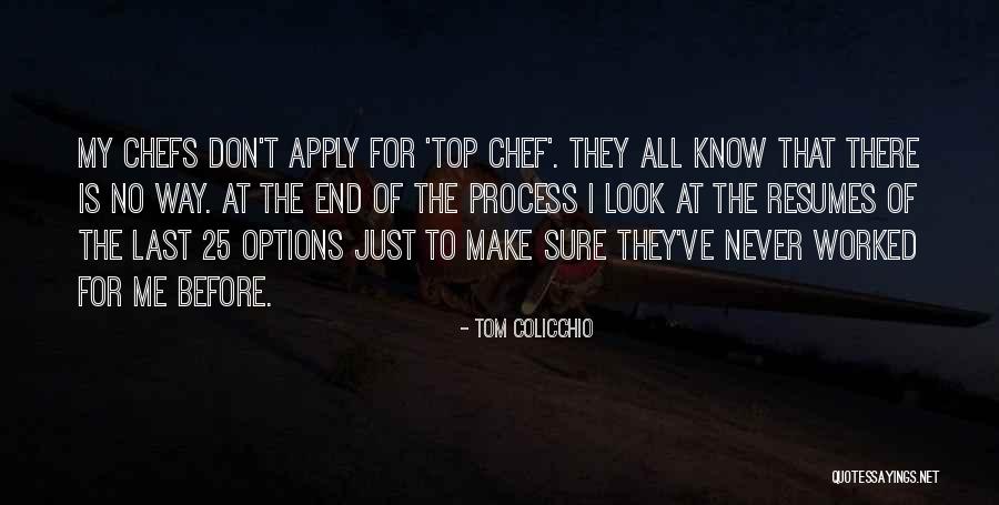 Shakeria Quotes By Tom Colicchio Shakeria Quotes By Tom Colicchio