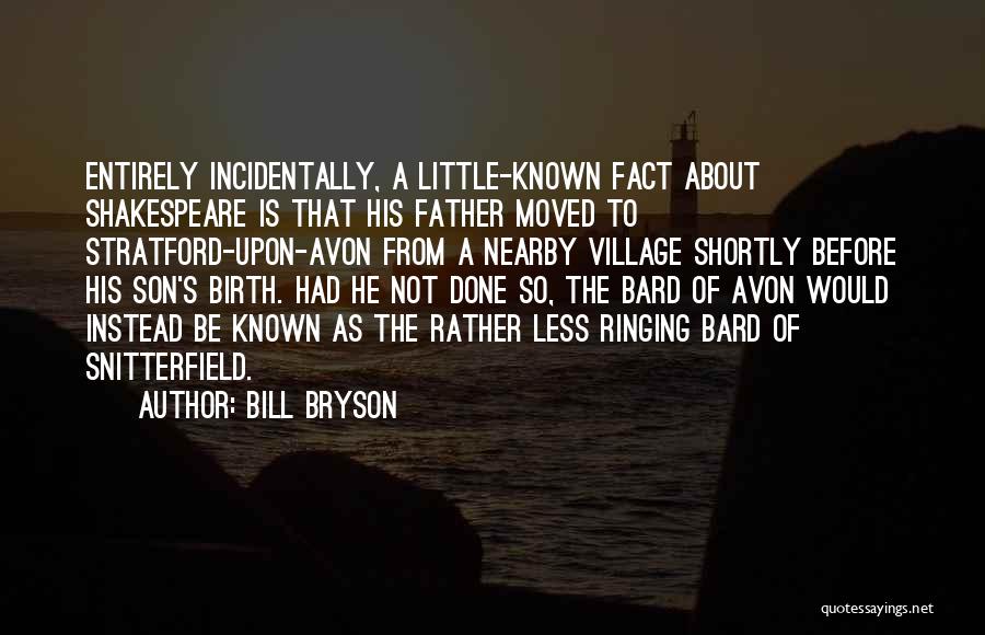 Shakespeare Bard Quotes By Bill Bryson